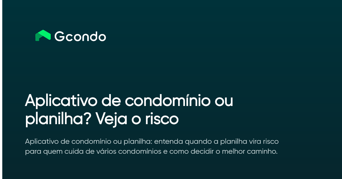 Aplicativo de condomínio ou planilha? Veja o risco