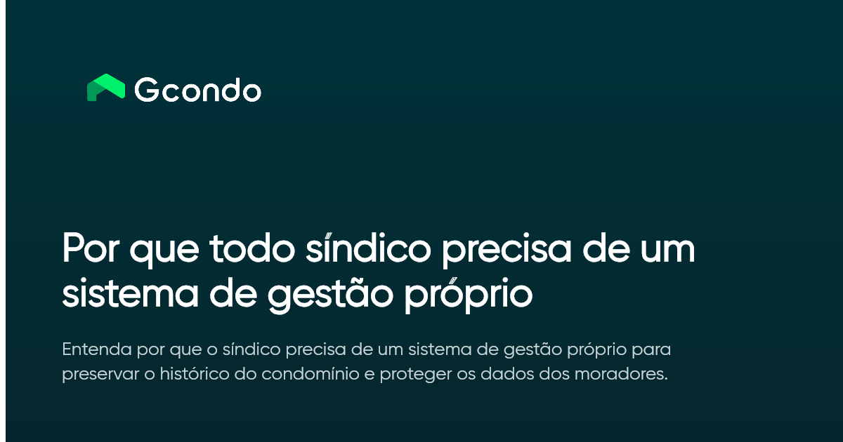 Por que todo síndico precisa de um sistema de gestão próprio